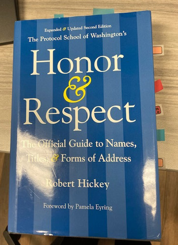 Honor & Respect The Official Guide to Names, Titles, and Forms of Address by Robert Hickey